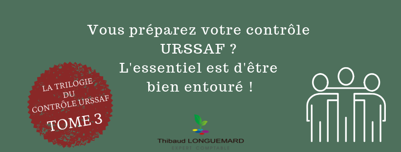 comprendre le déroulement d'un contrôle URSSAF et se faire accompagner, thibaud longuemard expert comptable sur saint -cyprien et expert-comptable sur canet